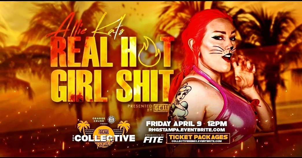 Watch GCW Allie Kat’s Real Hot Girl Shit 4/8/21