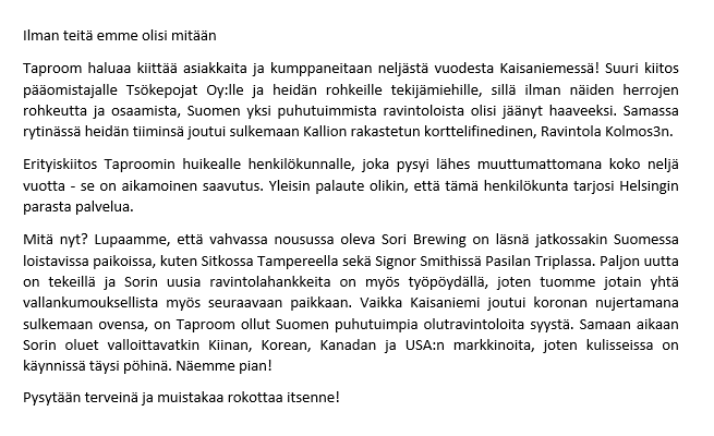 Taproom sulkee ovensa syntyäkseen uudestaan. Kiitos neljästä vuodesta, jotka saimme palvella! Kiitos asiakkaat, kiitos henksu ja kiitos ravintoloitsijoille.

Näin käy kun #korona ja Suomen #hallitus yhdessä naulaavat arkun kannen kiinni. Tsemppiä kollegoille!
