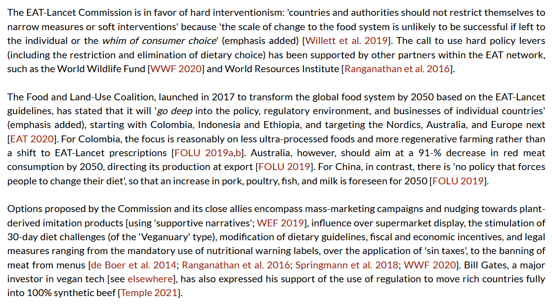 - EAT is generally in favour of hard policy intervention (to overcome the "whim of consumer choice") - in other words, heavy taxes, bans, restrictions, ... https://aleph-2020.blogspot.com/2020/10/towards-great-food-transformation.html