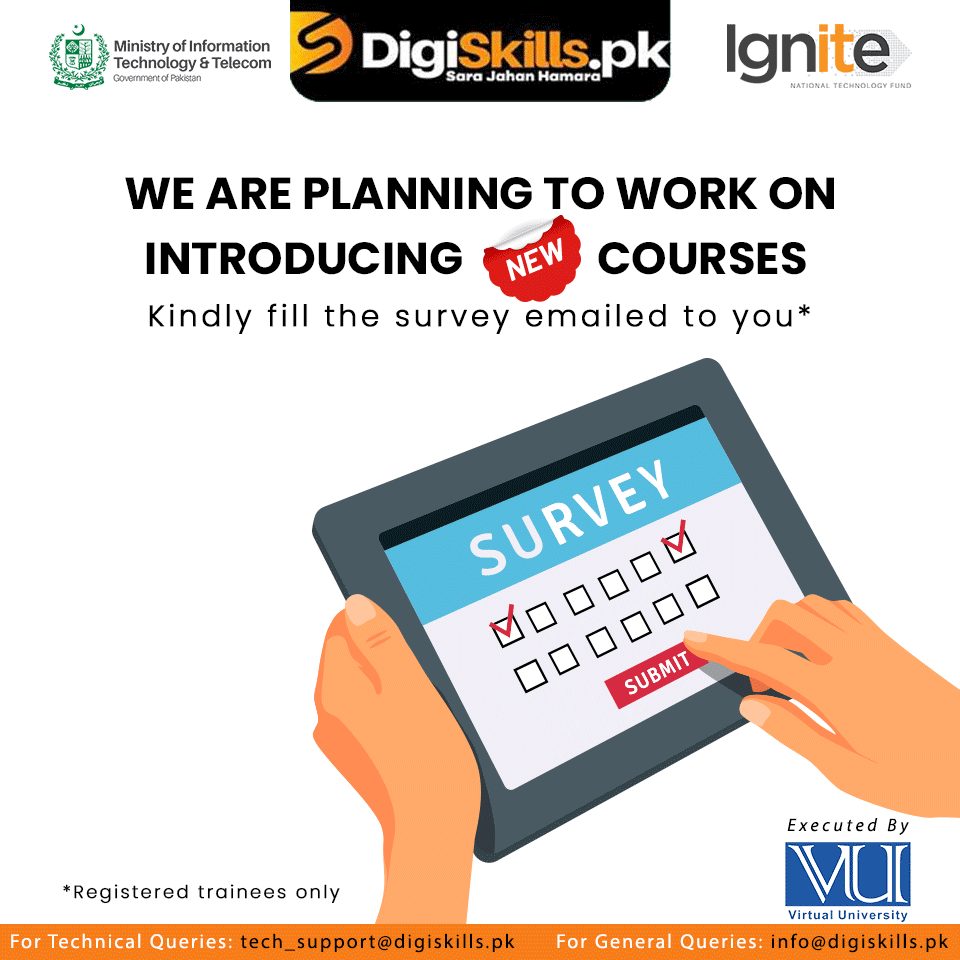 digiskillspak's tweet photo. We are planning to introduce new courses for which we need valuable input of our registered trainees.

For this purpose, we have emailed a Survey link to our registered trainees only. Those who have not yet filled it are requested to kindly fill it. It will only take 5 minutes. https://t.co/W8oy0EfUTT