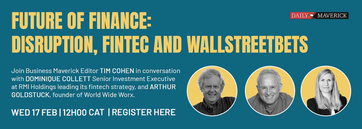 dailymaverick's tweet photo. Does what happened with GameStop &amp; WallStreetBets fundamentally change in the investment context?

Join @tim_cohen, @art2gee &amp; Dominique Collett on 17 Feb at 12h00 to hear them discuss the #FutureofFinace Disruption, Fintec &amp; WallStreetBets.
Register now: https://t.co/wPN6al2J5D https://t.co/vGAz7TceAe