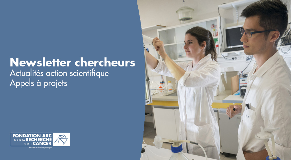 Chercheurs, une de nos 2 newsletters vous est dédiée, en vous y abonnant vous aurez accès à l’actualité de notre action scientifique et de nos appels à projets : fondation-arc.org/sabonner-la-ne…