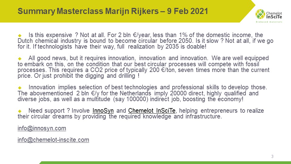 nr. 3 : Interesting thread with views on the transition we can make to circular chemicals and materials by Marijn Rijkers  @BL_Chemelot Campus' Masterclass. Check out this 3 slide summary: slide 3 (final)