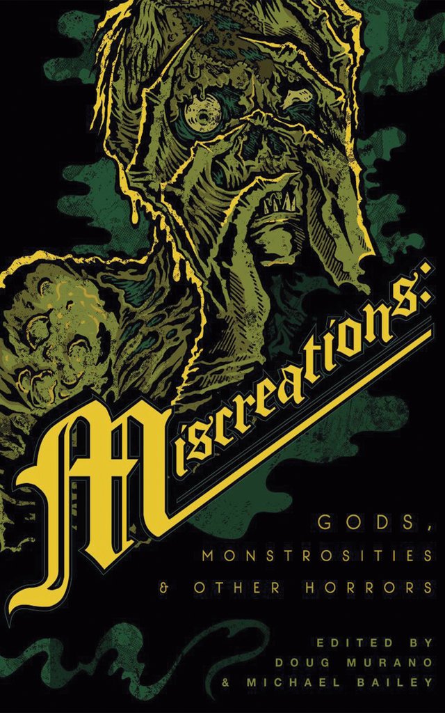 45. "A Benediction of Corpses" by  @SWytovich from MISCREATIONS: GODS, MONSTROSITIES, & OTHER HORRORS