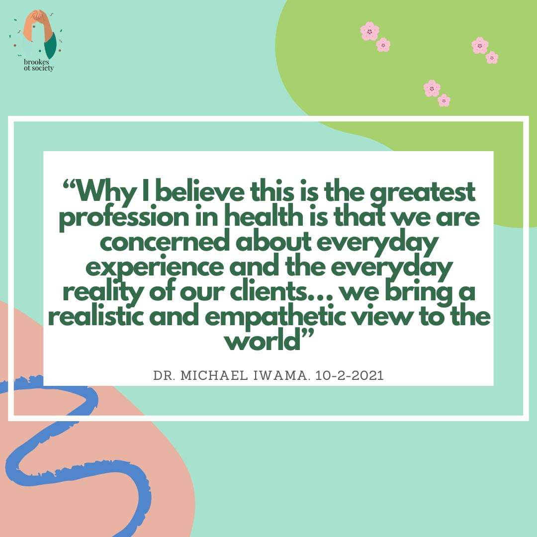 BrookesOTSoc's tweet photo. We were all left inspired by Prof Michael Iwama's insights and openness to share his experiences, and his sheer passion for OT is infectious. Here are just a few of our favourite quotes from the conversation 💬
A recording of the talk will be made available soon! #kawamodel https://t.co/IftaqjSmz6