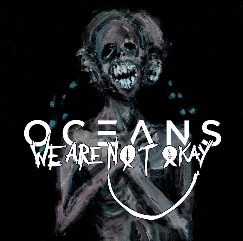 30/04/2021 WE ARE NOT OKAY - OCEANS #oceans #wearenotokay