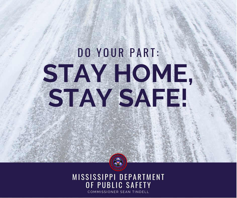 MissDPS's tweet image. Do your part! Stay home to stay safe. There are hazardous conditions on roadways throughout the state. Help law enforcement, first responders, and MDOT by avoiding unnecessary travel.