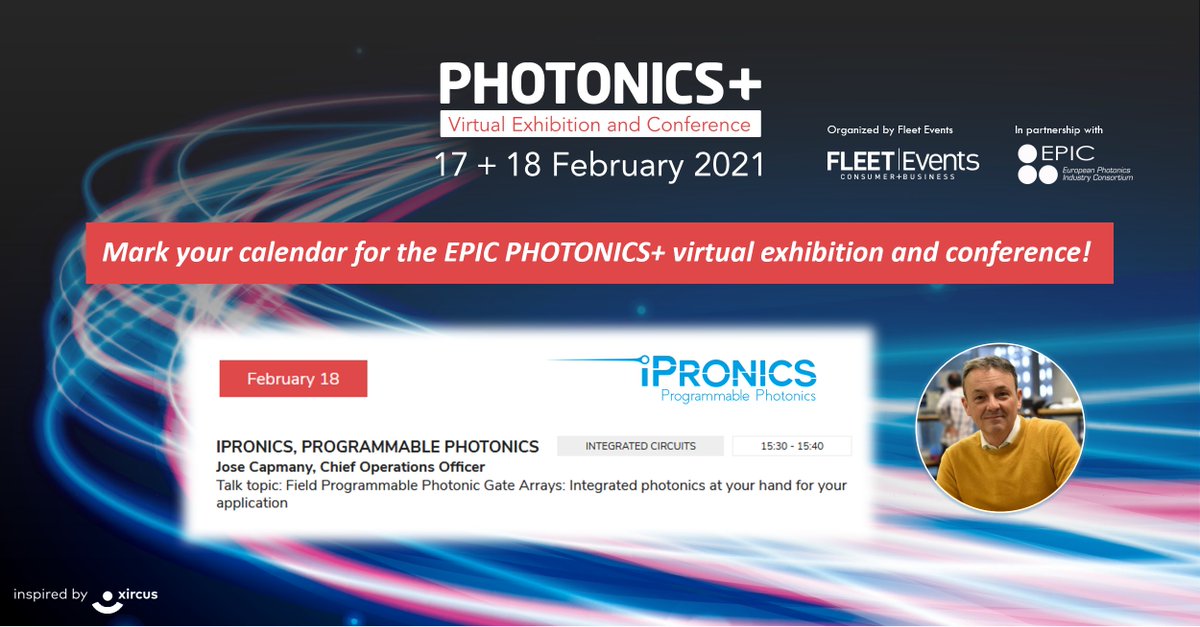 iPronics's tweet image. &quot;Integrated photonics at your hand for your application&quot; 
➡️Next 18 Feb (3:30pm CET), our COO Jose Capmany @josecapmany will discuss about our Field Programmable Photonic Gate Arrays at @PhotonicsPlus @EPICassoc virtual exhibition
photonicsplus.com/speakers/
#programmablephotonics