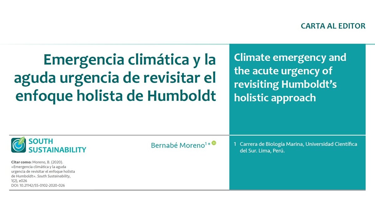 En esta Carta al Editor publicada en <a href="/South_Sust/">South Sustainability Journal</a> subrayo la importancia del enfoque holista de #Humboldt para promover la colaboración interdisciplinaria de aquellas ciencias en cuyos pilares se sostienen las soluciones a los problemas globales. Descárgala bit.ly/3rR8qv0