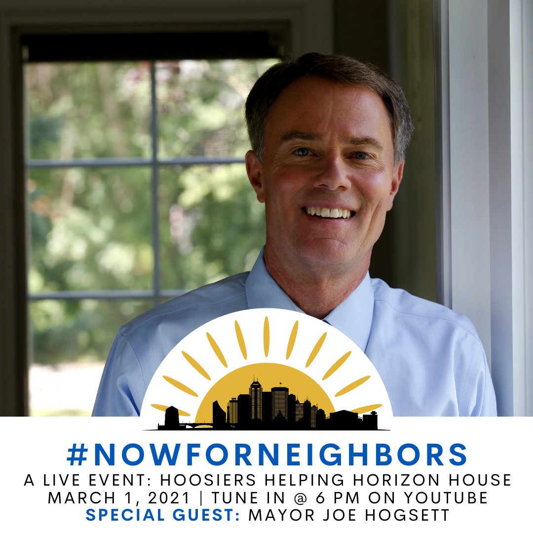 horizonhousein's tweet photo. #NowForNeighbors announcement: @IndyMayorJoe will be one of our special guests at our event! Make sure you tune in to see Mayor Hogsett and all of our other special guests on March 1st at 6 PM on YouTube: https://t.co/guV4HPoC4F https://t.co/jR5WN6bXld
