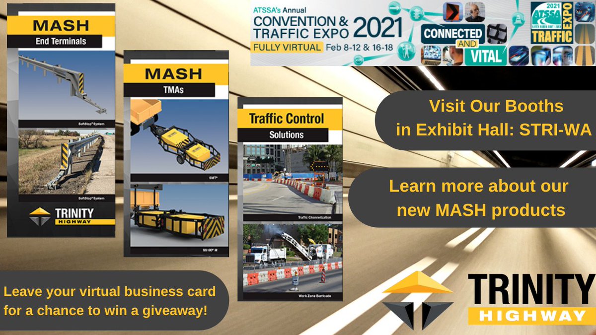 The Annual American Traffic Safety Services Association (#ATSSA) #TrafficExpo2021 opens today! Be sure to check out Trinity Highway Products' three virtual booths located in Exhibit Hall: STRI-WA #GuardrailSystems, #EnergyAbsorbingSystems, and #TrinityHighwayRentals.