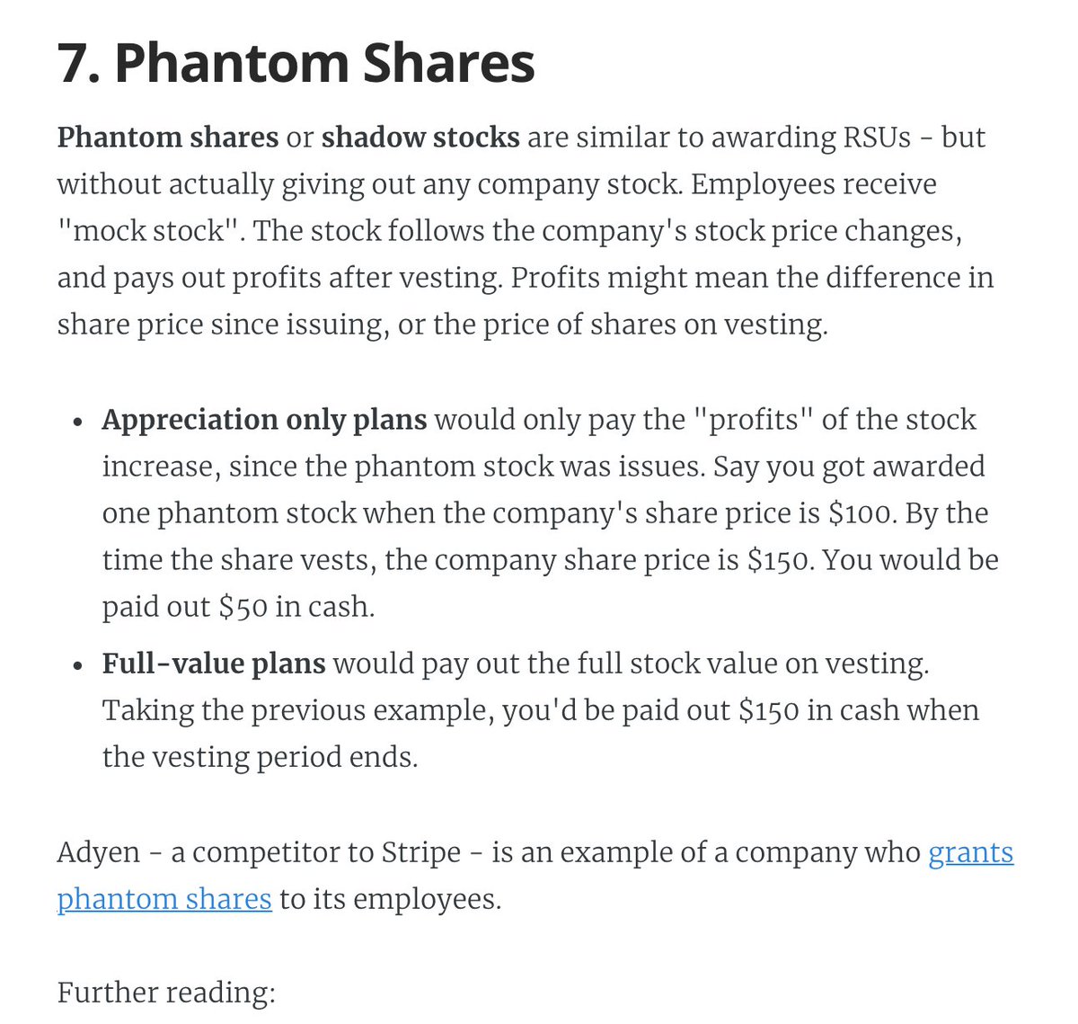 6. ESPP: a (typically) amazing employee perk at publicly traded companies. There's always risk, but this plan can typically offer good upsides.7. Phantom shares. An interesting setup similar to RSUs... but you don't own stocks. Not frequent, but e.g. Adyen goes with this plan.