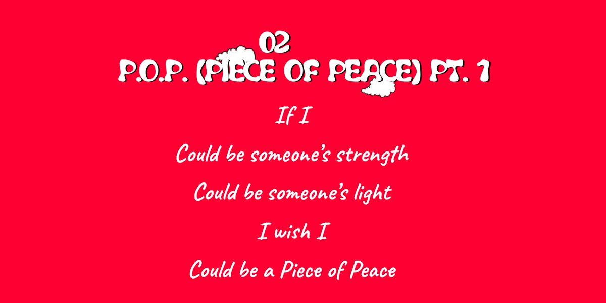 The next track is Piece Of Peace (P.O.P) part 1, where Hoseok describes the meaning behind his name, and how he wants to help people as J-Hope. He wants to be a source of positive energy, just like he said in Hope World, and that desire formed his whole identity as J-Hope. ++
