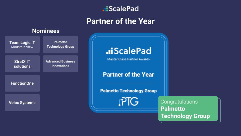 Here are the 2021 ScalePad Partner Awards! Congratulations to our nominees and <a href="/palmettotg/">Palmetto Technology Group</a> for receiving our "Partner of the Year" award!
Nominees:
<a href="/TeamLogicIT/">TeamLogic IT</a> of Mountain View
Advanced Business Innovations
StratX IT Solutions
<a href="/FunctionOneIT/">Function One</a> 
<a href="/VeloxSystem/">Velox Systems</a> scalepad.com/news-events/20…
