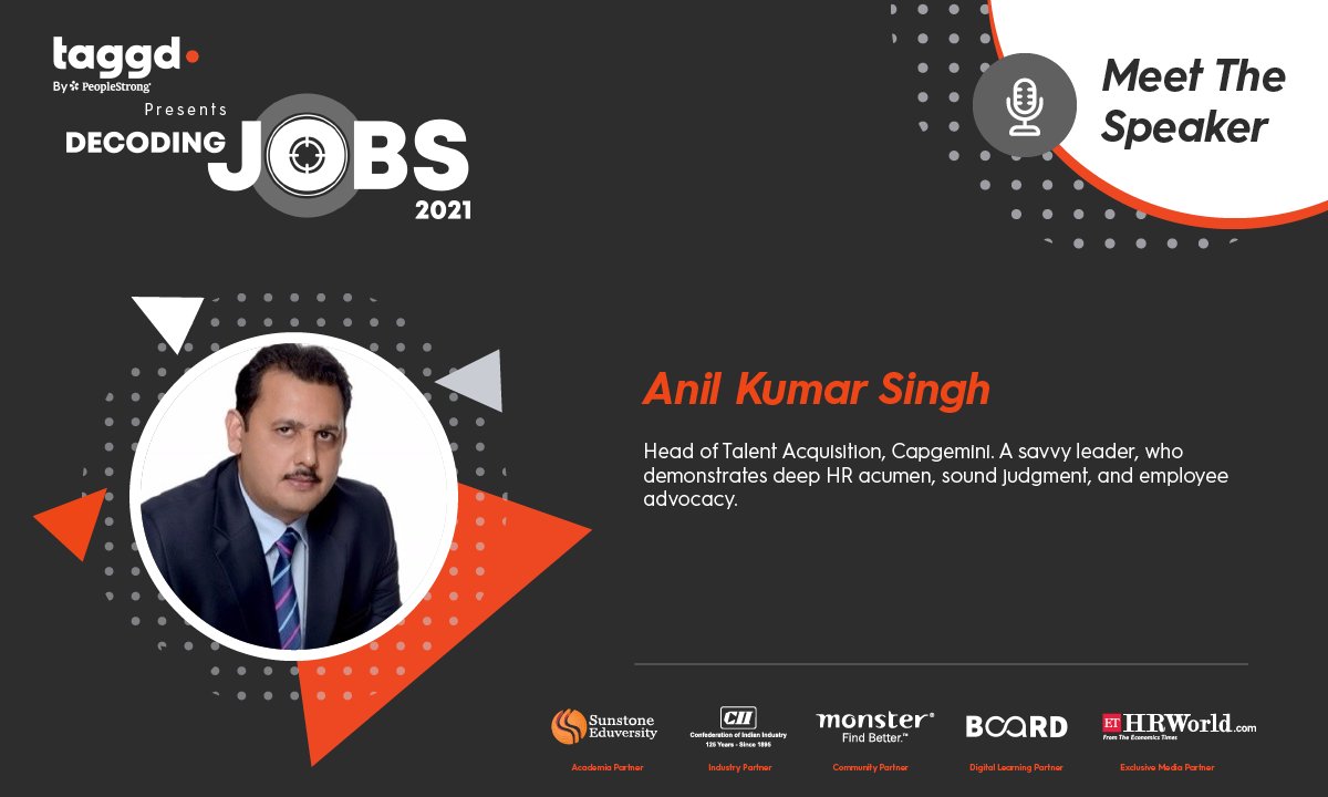 _taggd's tweet image. Our speaker Anil Kumar Singh, has been driving efficient talent acquisition strategies of @CapgeminiIndia
 that drive higher business impact. Catch him LIVE in the upcoming #DecodingJobs2021 Annual Summit, on February 18. Register now: bit.ly/3pllMxM