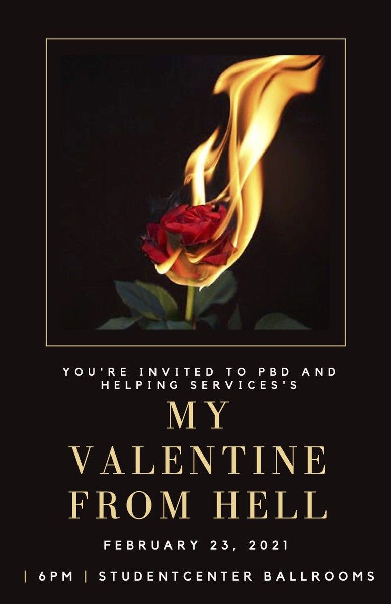 Save the date for "My Valentine From Hell" February 23, 2021 at 6pm in the student center ballrooms.