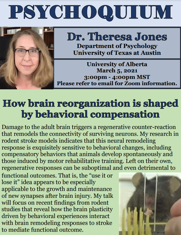 Psych_UAlberta's tweet photo. On Friday March 5 3pm-4pm, @GraduatePsych is happy to host Dr Theresa Jones @UTAustin for our annual #PSYCHOQUIUM on "How brain reorganization is shaped by behavioral compensation" 🔗➡️📧 https://t.co/GpAHPuWARv