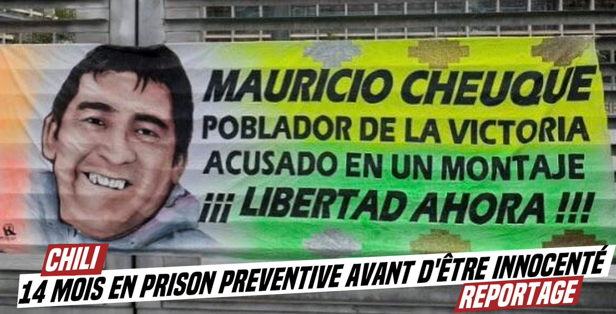 CHILI : MONTAGES POLICIERS ET PRISON PRÉVENTIVE, LE CAS DE MAURICIO CHEUQUE BUSTOS

#Chile #Chili #Mapuche #LibertadAhora #ÉtatPolicier #SociétéCarcérale