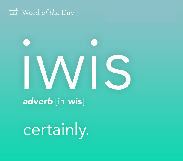 useMETRO's tweet photo. iwis - certainly

#iwis #certainly #WOTD #WordOfTheDay https://t.co/yEH6hr2MO6