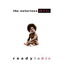 9. The Notorious B.I.G. & Ready To D!E