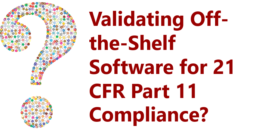Questions about validating off-the-shelf software for 21 CFR Part 11 compliance? Ask our experts.
Which applications need validation? When do I need to validate? What is the process required by the FDA? courtsquaregroup-4426740.hs-sites.com/validating-off…