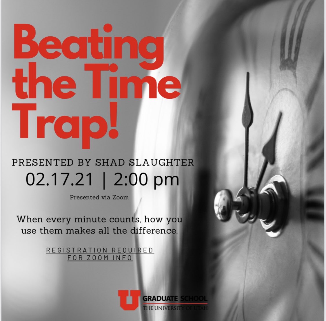 UtahPostdocs's tweet image. Join Shad Slaughter on Wednesday, February 17th at 2:00 pm for a virtual Time Management Workshop: &quot;Beating the Time Trap&quot;.