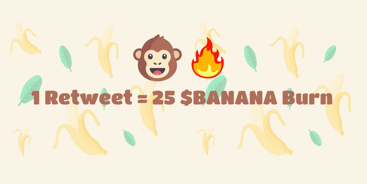 🦧💪🐵CALLING ALL DEFI APES🦧💪🐵

We will soon been moving to phase #2 of the $BANANA Frenzy! 🍌❤️

To ring in the new phase, we are burning 25 $BANANA for every retweet this post gets. 🔥 Let it burn!