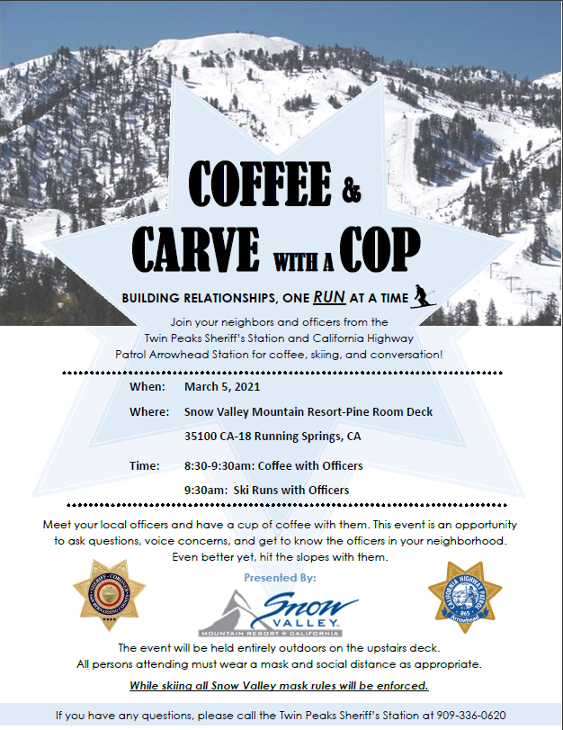 SBCSDTwinPeaks's tweet photo. March 5th, 2021
8:30am to 9:30am: Coffee with Officers☕️
9:30am: Ski with Officers ⛷
See flyer for additional details.
#SBCSDTwinPeaks #CHPArrowhead #CoffeeWithACop2021 #SnowValley #Sheriff #Highwaypatrol https://t.co/G81xbA3uXu