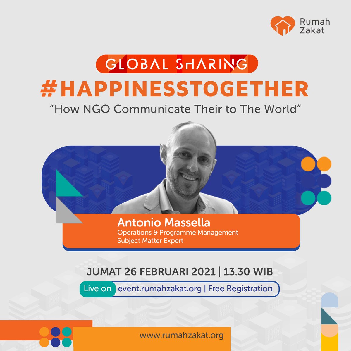 rumahzakat's tweet photo. GLOBAL SHARING #HAPPINESSTOGETHER
Sesi ini ga kalang menarik lho.
Yuk hadir di bahasan yang penuh manfaat ini bersama Antonio Marsella selaku Operations & Program Management Subject Matter Expert
Jum’at, 26 Februari 2021 | 13.30 WIB https://t.co/lTFi6EOOZ3