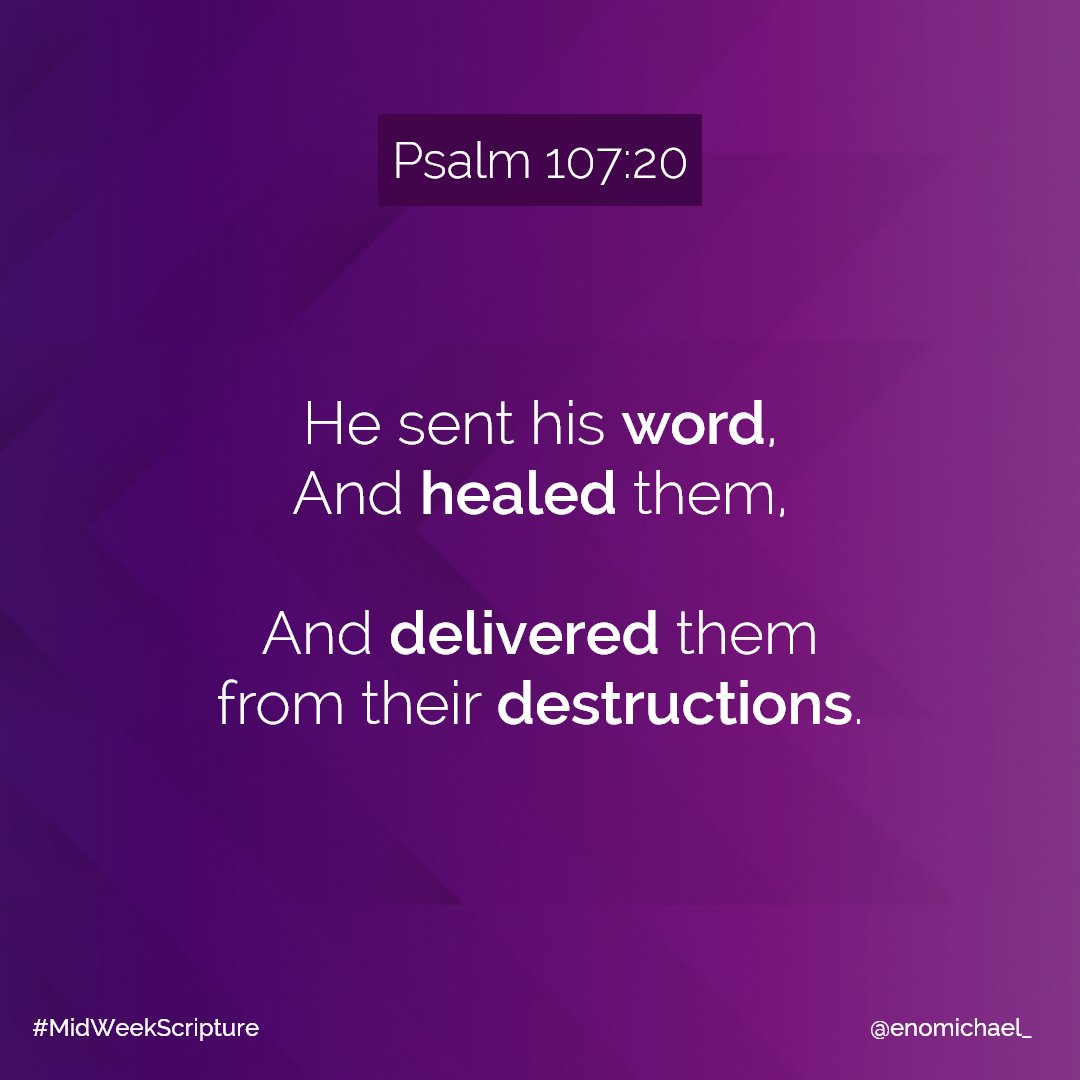 enomichael_'s tweet photo. GOD has sent His word, so then receive your healing and deliverance from sickness and everything that seeks to destroy you.
#MidweekScripture #WARshipper https://t.co/ceVlmz1MNo