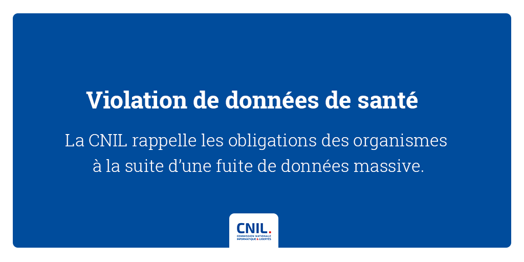 CNIL's tweet image. #Violation de données de santé ⚠🎴 La CNIL rappelle les obligations des organismes à la suite d’une fuite de données massive annoncée dans les médias 👉 cnil.fr/fr/violation-d…