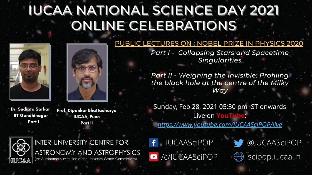 Evening Session includes Public Talk on: #NobelPrizeinPhysics 2020 by Prof. Dipankar Bhattacharya <a href="/IUCAApune/">IUCAA</a>  and Dr. Sudipta Sarkar, <a href="/iitgn/">IIT Gandhinagar</a> on topics: "Collapsing Stars and Spacetime Singularities" and  "Weighing the Invisible:Blackhole at the Center of Milky Way Galaxy"
#NSD21