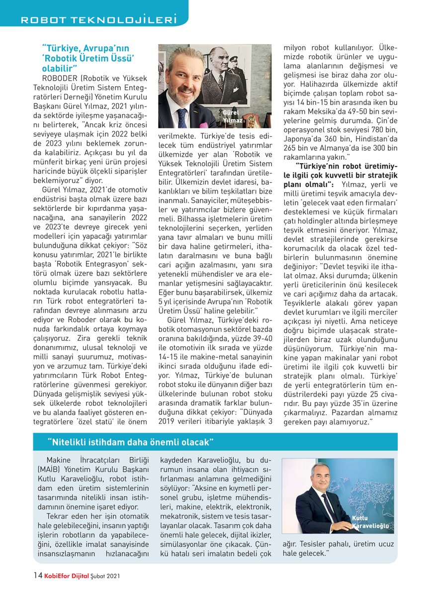 Yönetim Kurulu Başkanımız Sn. Gürel YILMAZ' ın KobiEfor Dijital Dergisi'nde yer alan mülakatını sizlerle paylaşıyoruz. <a href="/GRLYLMZTC/">Gürel YILMAZ</a> <a href="/KobiEfor/">KobiEfor Dergisi</a> 

#Roboder #YerliveMilli #UlusalTeknoloji #yerliyüksekteknoloji