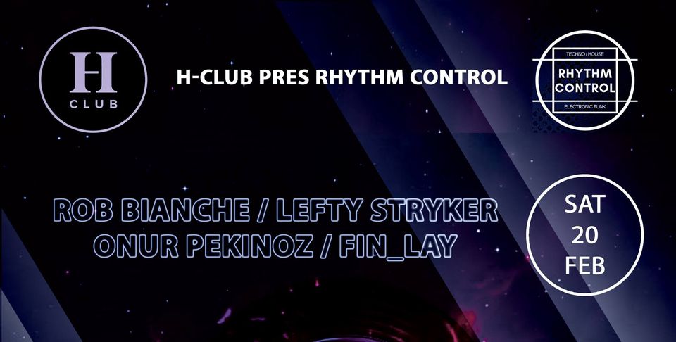 RHYTHM CONTROL - RHYTHM CONTROL. Techno with Rob Bianche, Lefty Stryker and Special guests Onur Pekinöz and fin_lay <a href="/HClub/">h-cub</a>, Phnom Penh 20/02/21 - is.gd/HX9Bta -