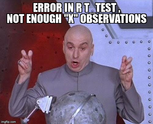 overflow_meme's tweet image. Error in R t_test , not enough &quot;x&quot; observations stackoverflow.com/questions/6623… #ttest #r #groupwise
