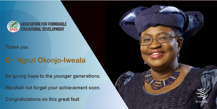 afedng's tweet photo. AFED felicitates with Dr. @NOIweala  on her latest appointment as the Director General of the World Trade Organization. Her ascension is a beacon to every woman and all Africans all over the world. 
#okonjoiweala #WTODG #WTO https://t.co/llSPu3TAeT