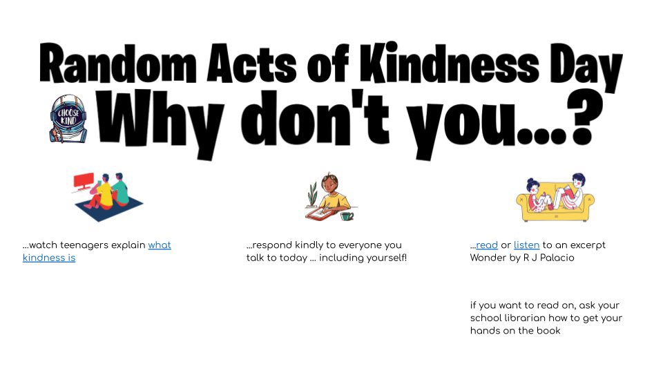 LibrarianFHS's tweet photo. On #RandonActsOfKindnessDay #EdinburghSchoolLibrarians challenge you to be nice to people, find out how teenagers define kindness or read/ listen to #Wonder by @RJPalacio
Clickable links โก๏ธ https://t.co/3wIkv6sahh https://t.co/rLIE3Tw5yf