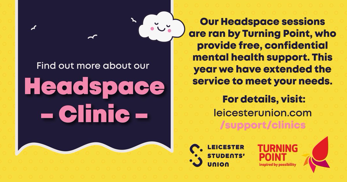 ☁️ HEADSPACE ☁️

Drop in to our daily clinics for free, confidential mental health support.

You can access this service:
📅 Monday to Friday
⏰ 10-4pm
🎓 Open to all UOL students 

Book:
📞 07812509495 (between 10am-12pm) 
✉️ advice@le.ac.uk (to book an appointment)