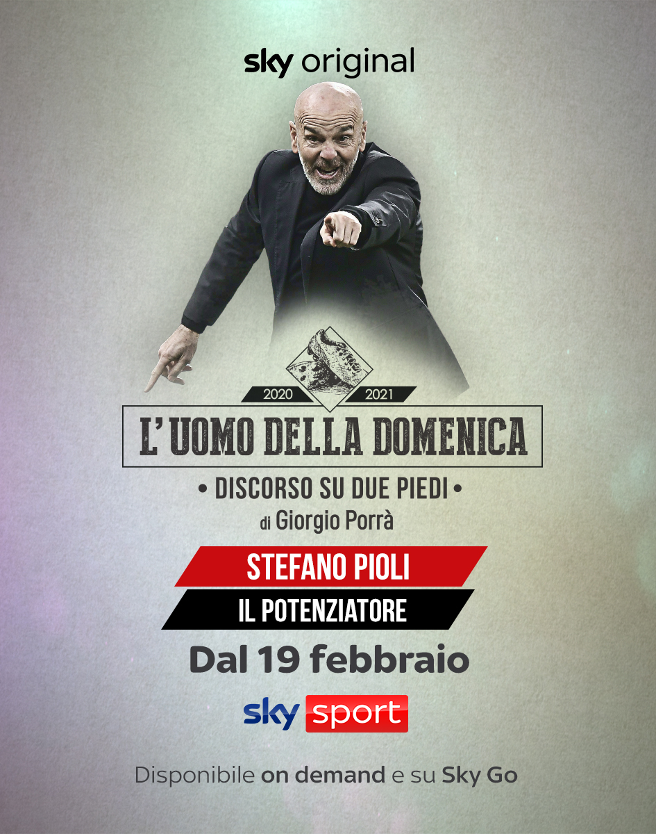 “L’UOMO DELLA DOMENICA”
Di Giorgio Porrà
Stefano Pioli – Il potenziatore
Dal 19 febbraio
Su Sky Sport
Disponibile on demand e su Sky Go
#SkySport #SkyUDD