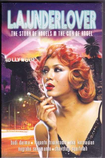 7. Budi Darma, Triyanto <a href="/triwikromo/">Triyanto Triwikromo</a> <a href="/gnolbo/">Eka Kurniawan</a>, Nugroho Suksmanto, Chavchay Syaifullah, L.A. Underlover, The Story of Angels in The City of Angel, Kumpulan Cerpen, Jakarta Katakita, 2008. 60.000