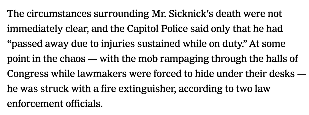 For Glenn's claim that this story was FALSE to be true, you'd have to prove that NYT did NOT have two sources who told them, believing it to be true, that Sicknick had died from one of the documented attacks using a fire extinguisher.  https://web.archive.org/web/20210109000332/https://www.nytimes.com/2021/01/08/us/brian-sicknick-police-capitol-dies.html