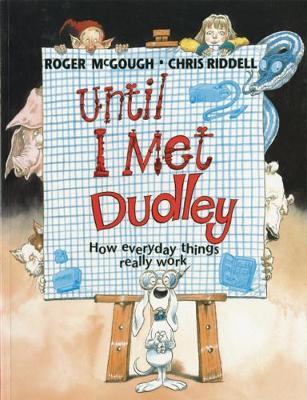 kashleyenglish's tweet photo. If you're looking for a #toptext to share that will also help learners explore explanatory-style writing in a fun and engaging way, look no further than Until I Met Dudley: How everyday things work by Roger McGough, illustrated by @chrisriddell50. #TRGYorks @OpenUni_RfP https://t.co/ycW816DQsw