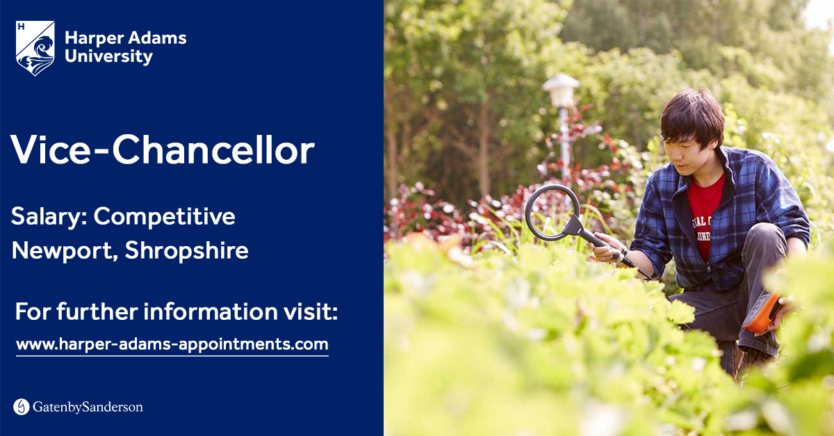 We are seeking a Vice-Chancellor and head of institution to join us <a href="/HarperAdamsUni/">Harper Adams University</a>. To be successful you will have the strategic vision, intellectual credibility and organisational capability to deliver our ambitious strategy. Please visit harper-adams-appointments.com