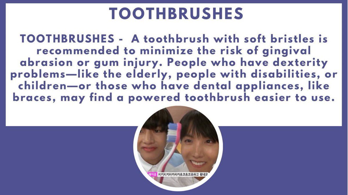 Brushing your teeth for TWO MINUTES TWICE A DAY with a SOFT-BRISTLED TOOTHBRUSH is optimum! And brushing should touch upon ALL surfaces of your teeth—inner, outer and chewing—regardless of technique.