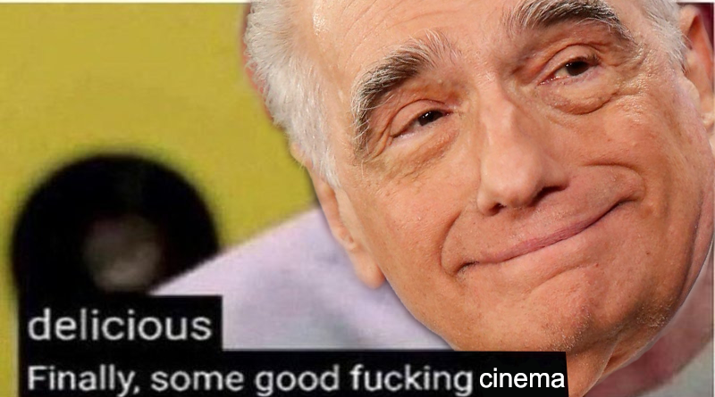 fellini: *exists*

scorsese: