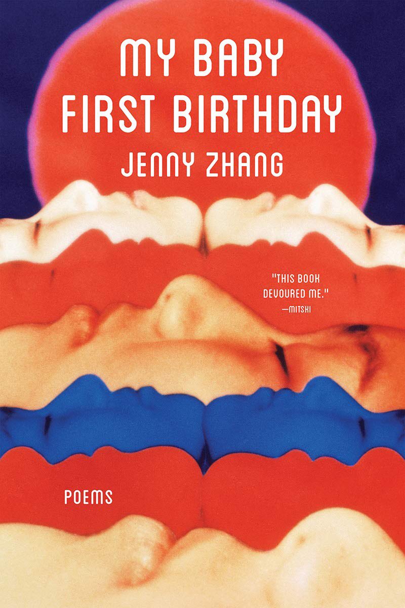 My Baby First Birthday by Jenny Zhang ( @Tin_House)