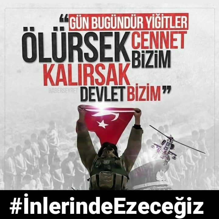 ”Gün Bugündür Yiğitler
ÖLÜRSEK Cennet Bizim
KALIRSAK DevletBizim”🇹🇷
Şehitlerimizin kanı yerde kalmaz🇹🇷🇹🇷🇹🇷
#İnlerindeEziceğiz