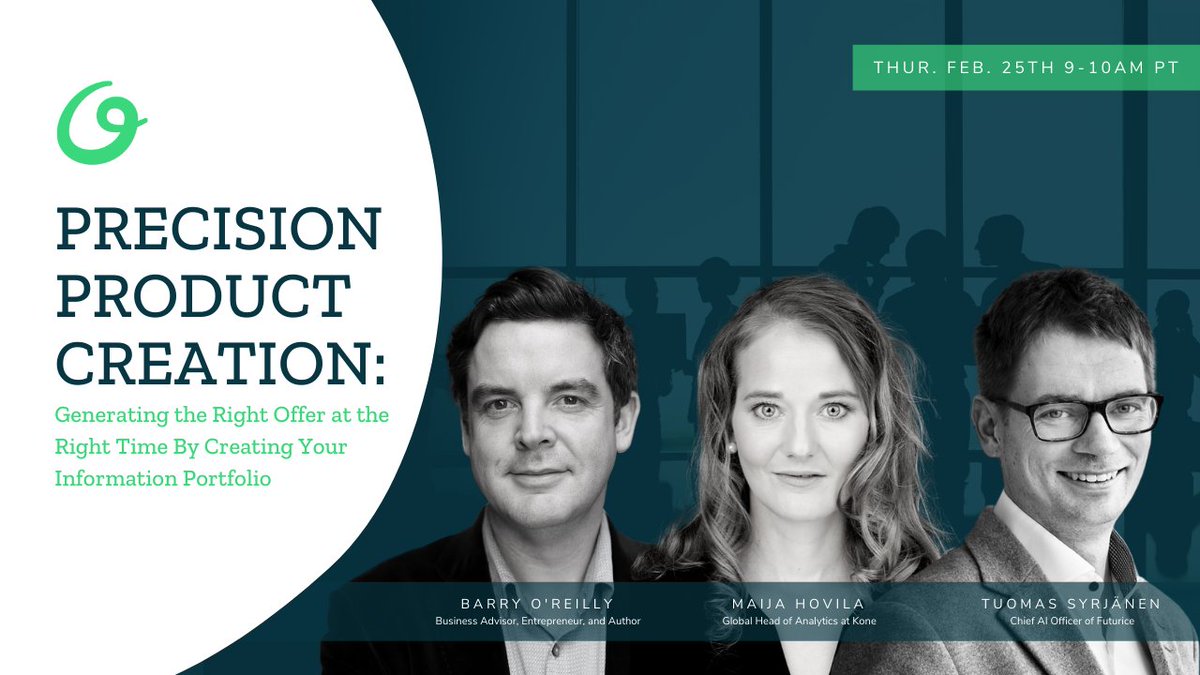 Join, Tuomas, Maija, and I next Thurs. Feb 25th, 9-10am PT as we talk about Precision #Product Creation.

We’ll demonstrate what steps you must take to start building your #informationportfolio and data collection capabilities

Click here to be notified youtu.be/QTmK9TEGByE