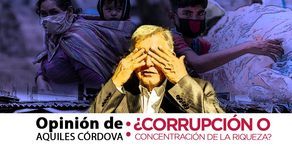 AquilesCordova's tweet photo. Buenos días. Te invito a leer mi #Opinión semanal ¿Corrupción o concentración de la riqueza? "La corrupción, pues, no es una variable independiente sino derivada de la preexistencia y acumulación de la riqueza creada por los obreros" I Antorcha Campesina. https://t.co/QEDKfuR9zd https://t.co/fMGZpT0P9q