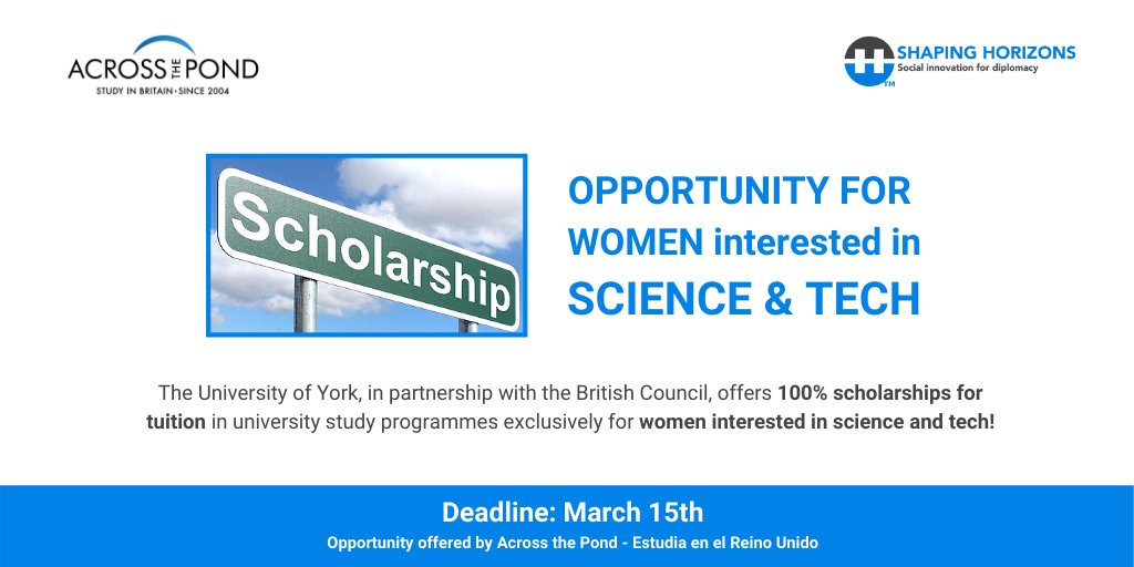 ShapingHorizons's tweet photo. #ShapingHorizonsRecommends: 100% scholarships exclusively for women interested in #science and #tech, offered by @StudyinBritain, @UniOfYork and the British Council. Apply by 15 March! More info ➡️ https://t.co/sWScwWju5G #WomeninSTEM #TheChoiceIsYork #LatAm https://t.co/qfWoooz1e6